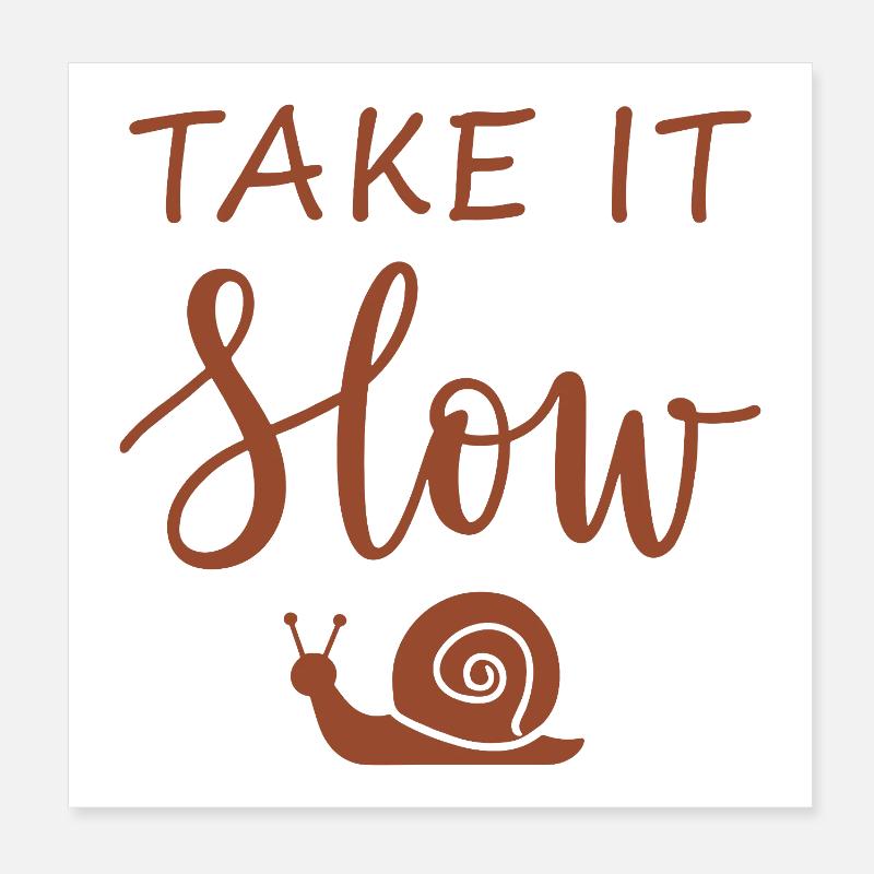Prends ton temps Mach langsam mit Schnecke Poster 20 x 20 cm