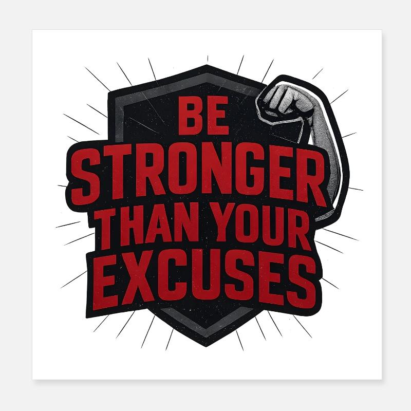 Sois plus fort que tes excuses Poster 20 x 20 cm
