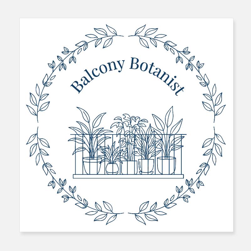 Balkon-Botaniker Poster 20x20 cm