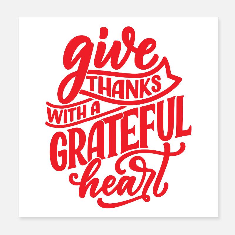 Give Thanks With A Grateful Heart Poster 20x20 cm