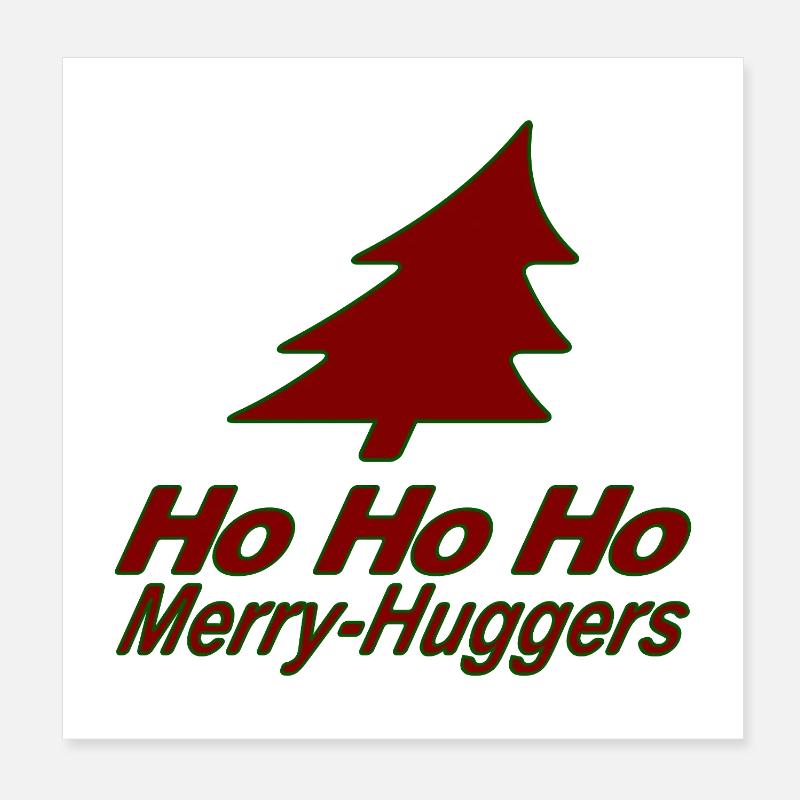 C’est Noël encore, bande de Merry-Huggers ! Poster 20 x 20 cm