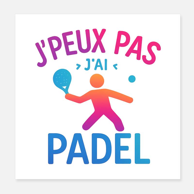 J'peux pas j'ai Padel - Poster 20 x 20 cm - blanc