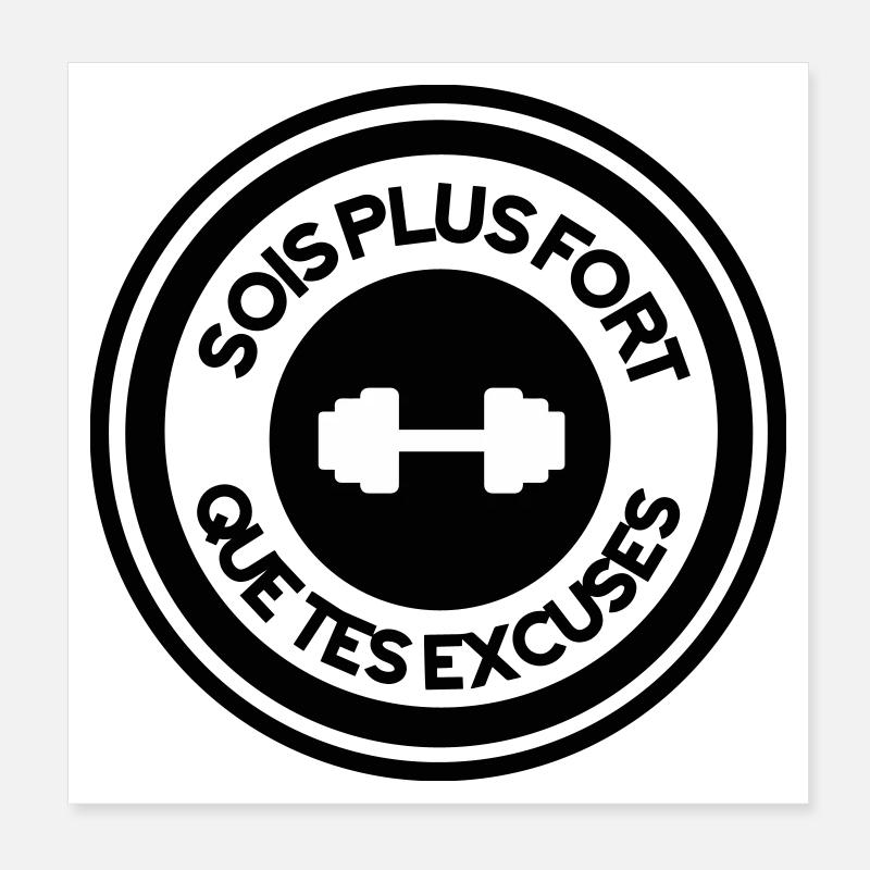 Sois Plus Fort Que Tes Excuses - Sport Musculation Poster 20 x 20 cm