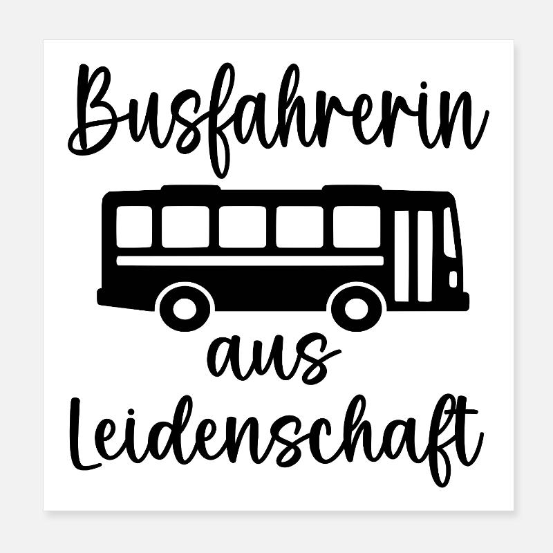 Bus Driving Bus Driver Bus Poster 8" x 8" (20x20 cm)