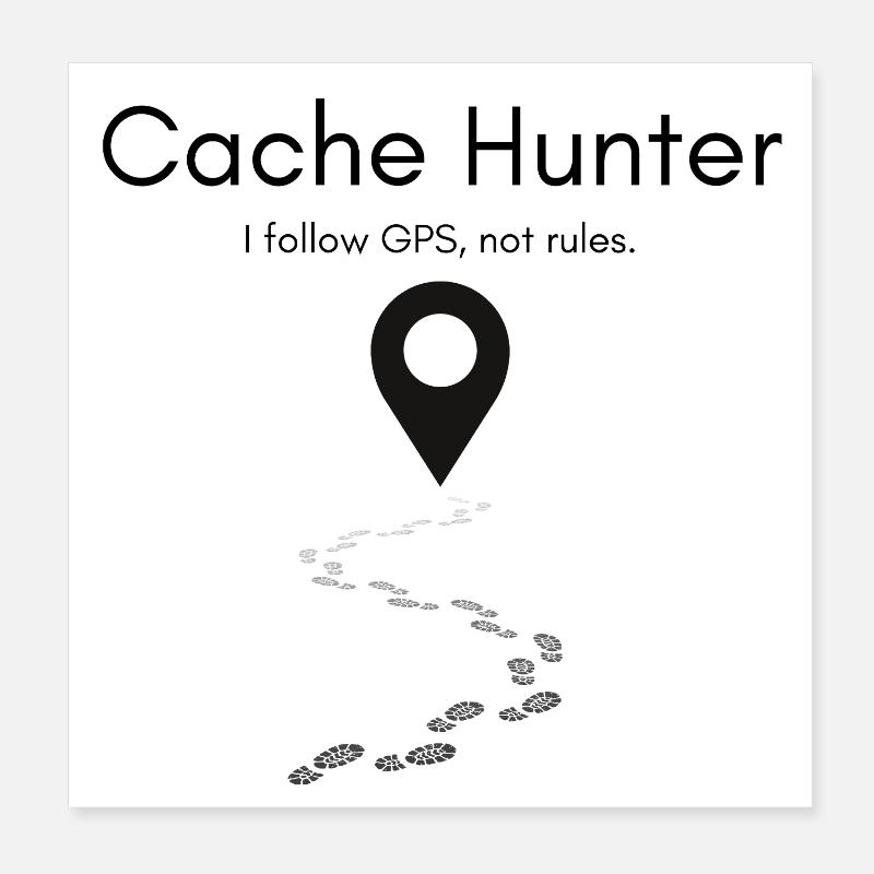 Cache Hunter Shirt – GPS Abenteuer Outdoor Poster 20x20 cm
