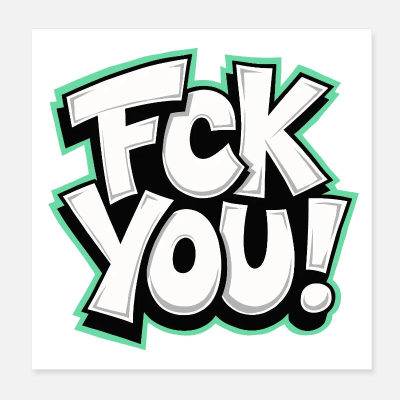 FCK YOU lettering provocative statement Poster 8" x 8" (20x20 cm)
