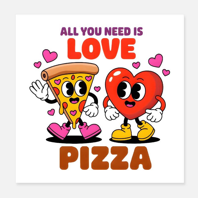 Tout ce dont tu as besoin, c’est d’aimer la pizza Poster 20 x 20 cm