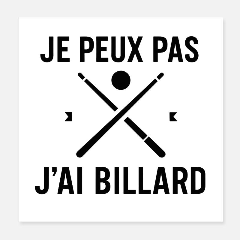 Je peux pas j'ai billard Poster 20 x 20 cm