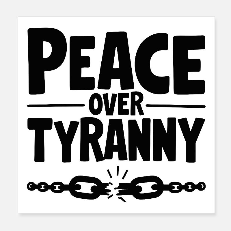 Peace Over Tyranny Chain Breaks Poster 8" x 8" (20x20 cm)