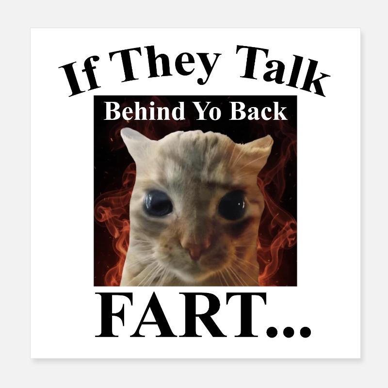 S’ils parlent dans ton dos, pet dans ton dos, mème de chat drôle Poster 20 x 20 cm