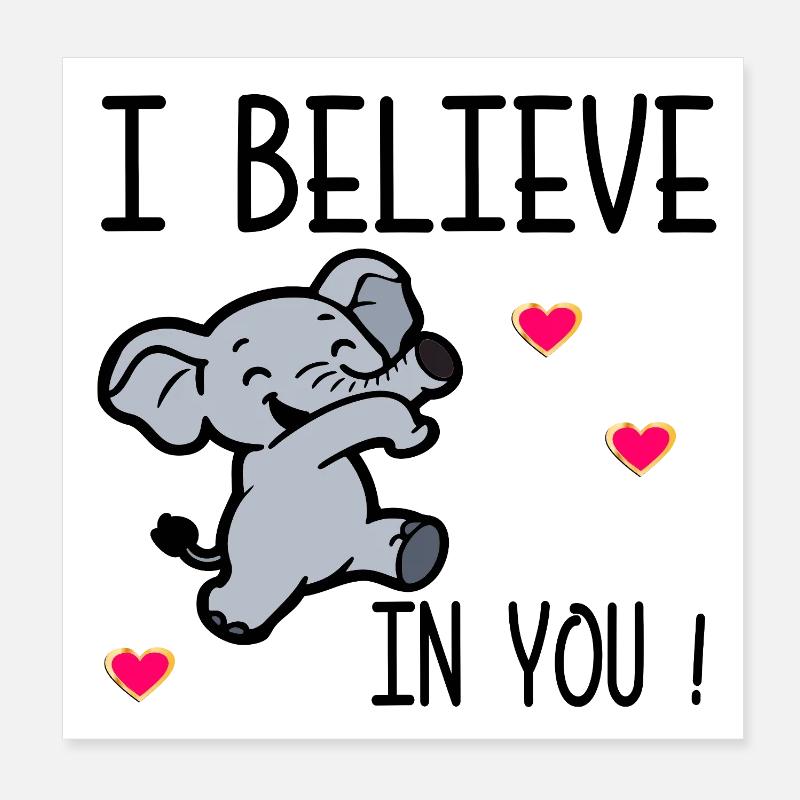Motivation - I believe in you Poster 8" x 8" (20x20 cm)