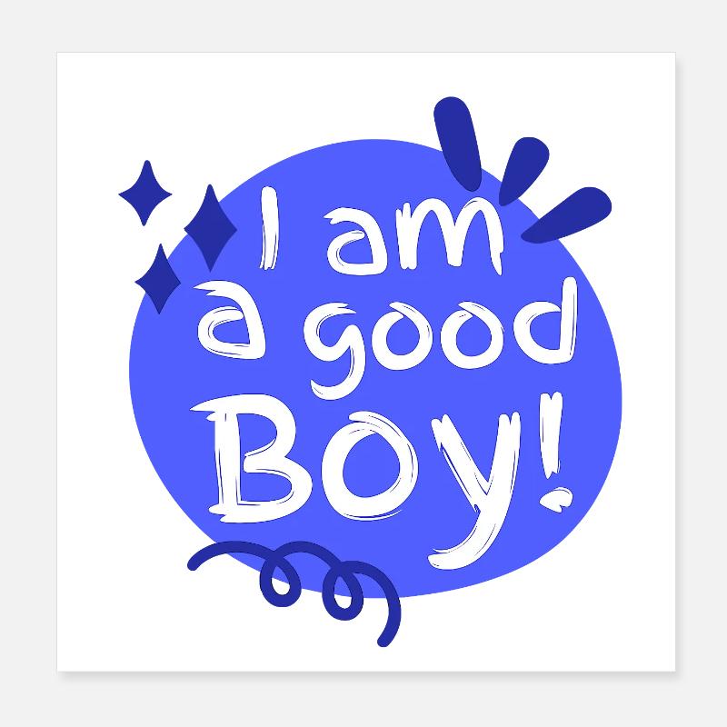 Ich bin ein guter Junge Poster 20x20 cm