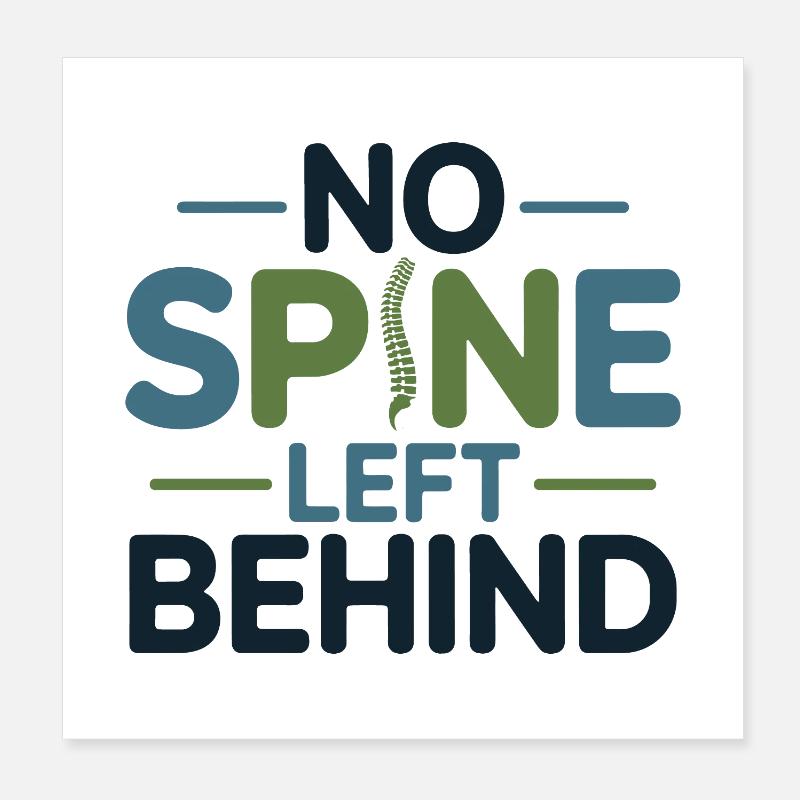 Chiropractor No Spine Left Behind Professional  Poster 8" x 8" (20x20 cm)