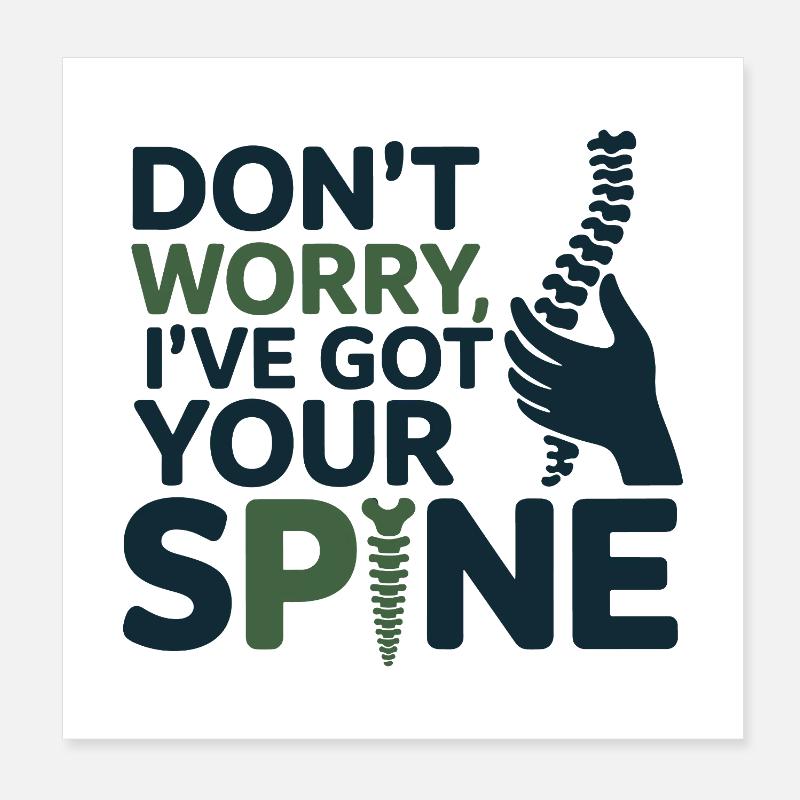 Chiropractor Dont Worry Ive Got Your Spine Pro  Poster 8" x 8" (20x20 cm)