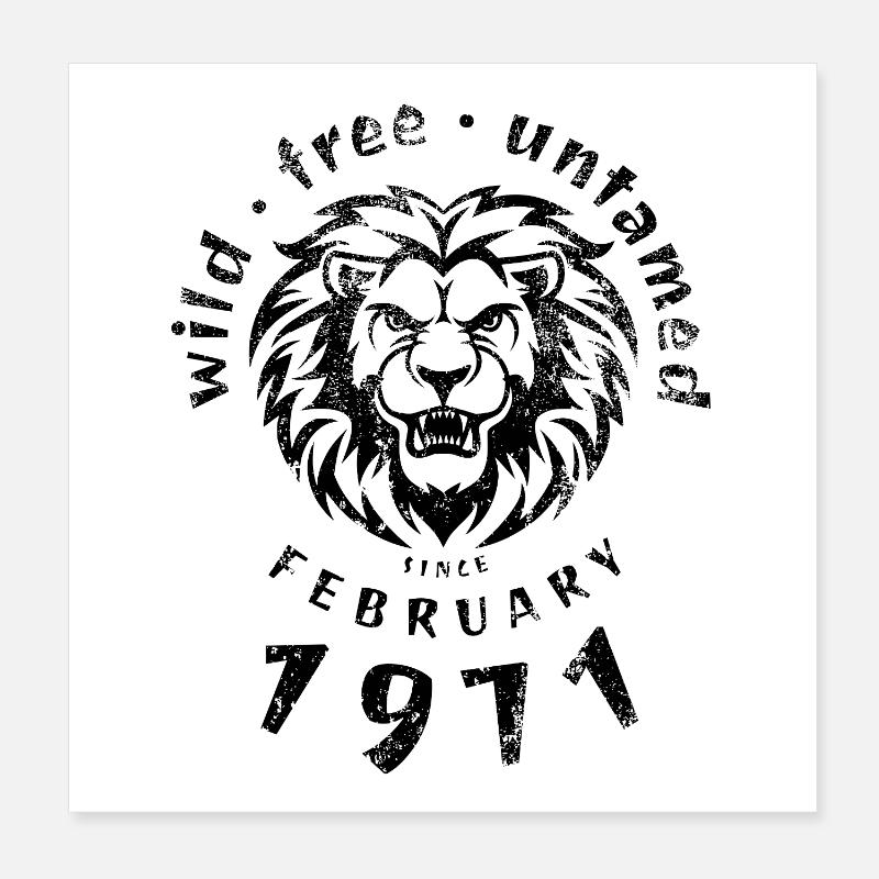 Wild, free & untamed since 02/1971 Poster 8" x 8" (20x20 cm)