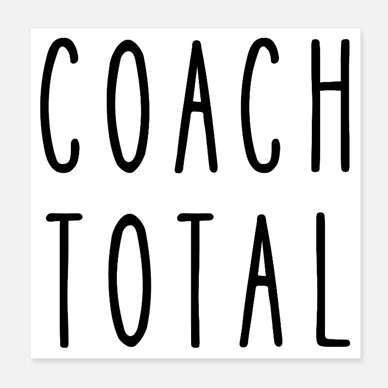 coach total Poster 20 x 20 cm