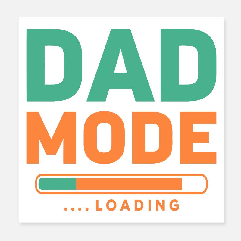 Dad Mode Loading für stolze werdende Väter Poster 20x20 cm