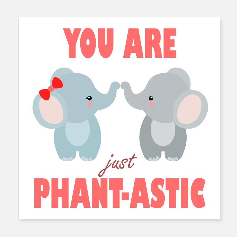 Ihr seid phantastische Elefanten Poster 20x20 cm