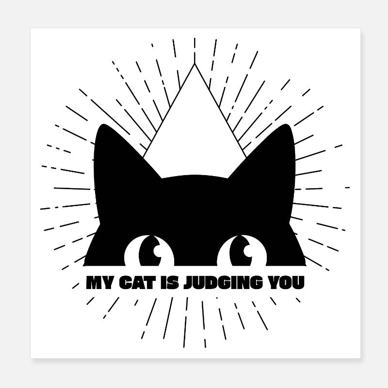 MON CHAT TE JUGE Poster 20 x 20 cm