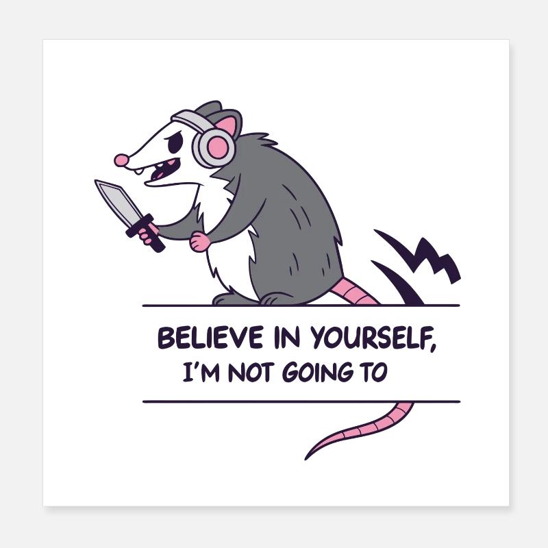 Coach anti-motivation Opposum : Croyez en vous - Poster 20 x 20 cm - blanc