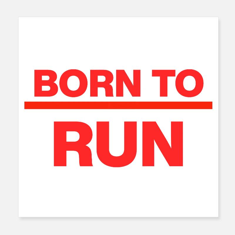 BORN TO RUN, POWER RESOLUTION, RUNNING, JOGGING, RACING Poster 8" x 8" (20x20 cm)