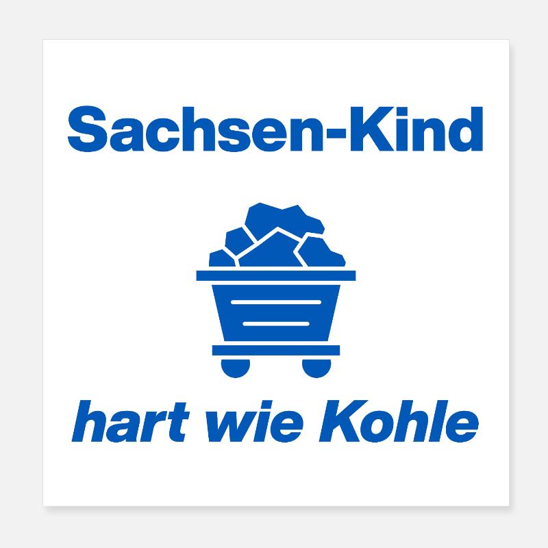 SACHSEN-KIND: HART WIE KOHLE! Poster 20x20 cm