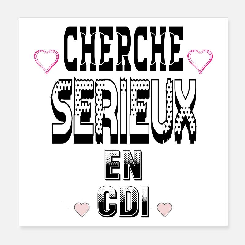 Cherche Sérieux en CDI Poster 20 x 20 cm