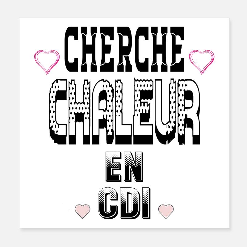 Cherche Chaleur en CDI Poster 20 x 20 cm