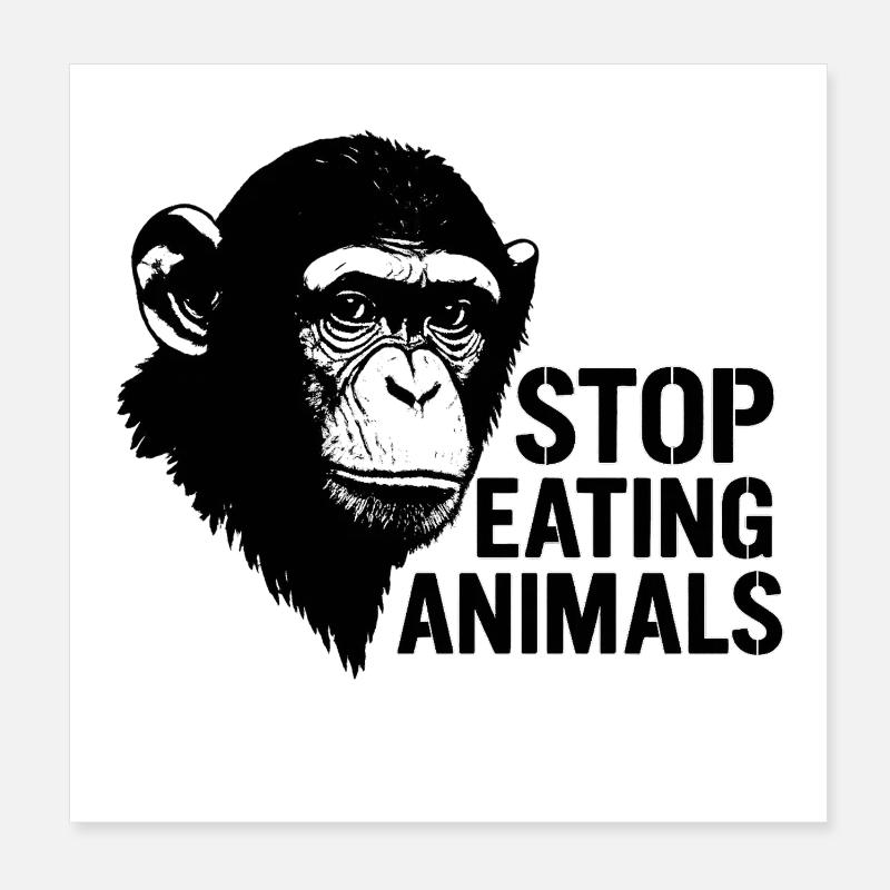 Chimpanzee Stop Eating Animals Poster 8" x 8" (20x20 cm)