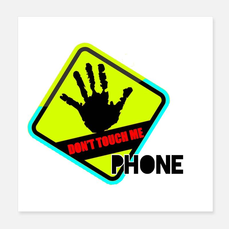Hand weg! Kein Handy-Touch Poster 20x20 cm