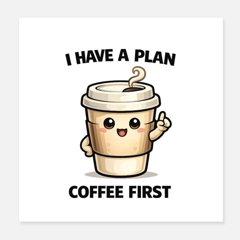 Café d’abord – Mon plan Poster 20 x 20 cm