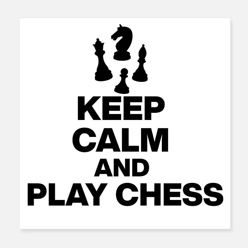 KEEP CALM AND PLAY CHESS! CHESS PLAYER black Poster 8" x 8" (20x20 cm)