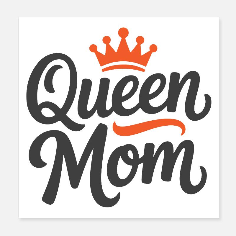 Queen Mom Poster 8" x 8" (20x20 cm)