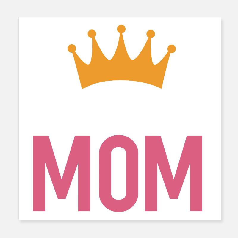 Queen Mom Poster 8" x 8" (20x20 cm)