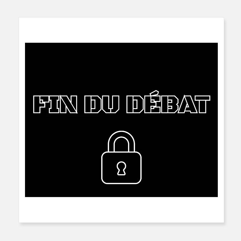 ENDE DER DEBATTE Poster 20x20 cm