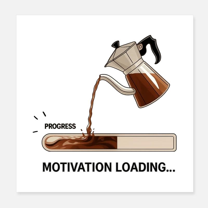 Motivation lädt mit Kaffee Poster 20x20 cm