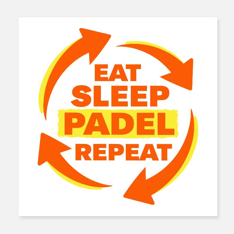 Déclaration d’athlète récurrent Eat Sleep Padel Poster 20 x 20 cm