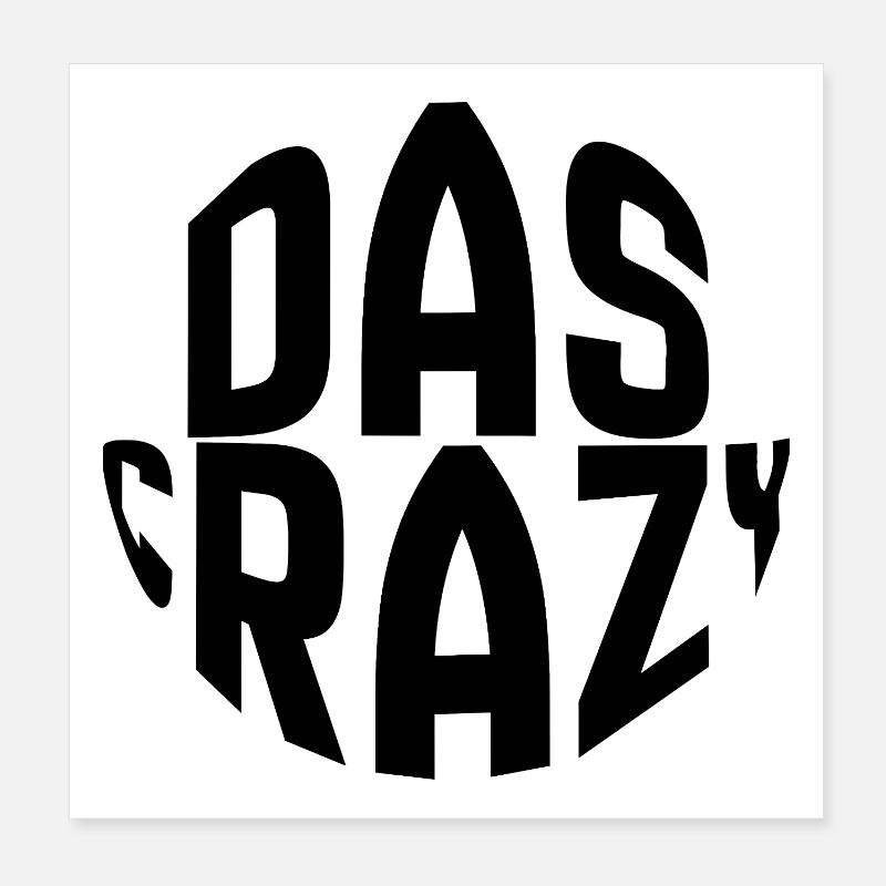 Das crazy!  Poster 20x20 cm