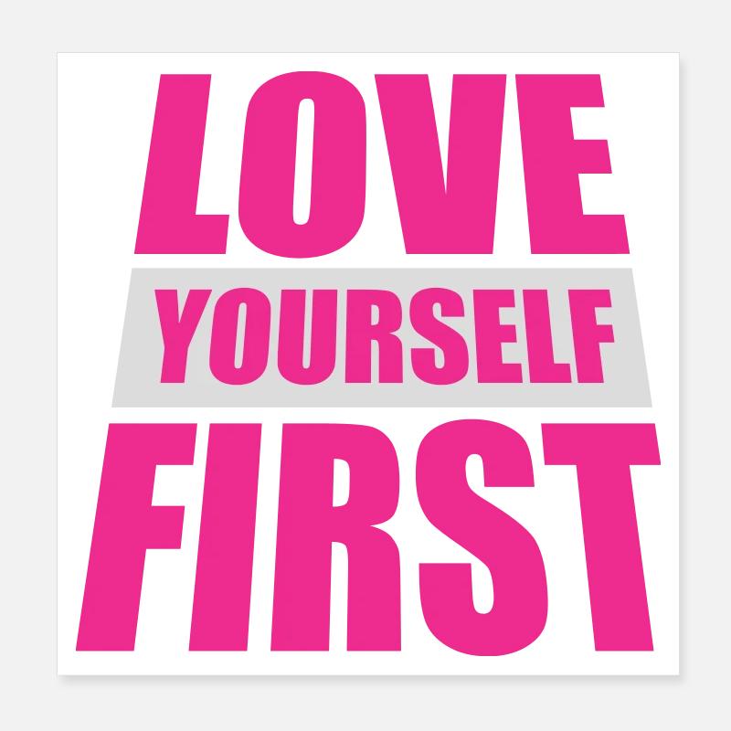 Love Yourself First Self-Love Self-Care Poster 8" x 8" (20x20 cm)