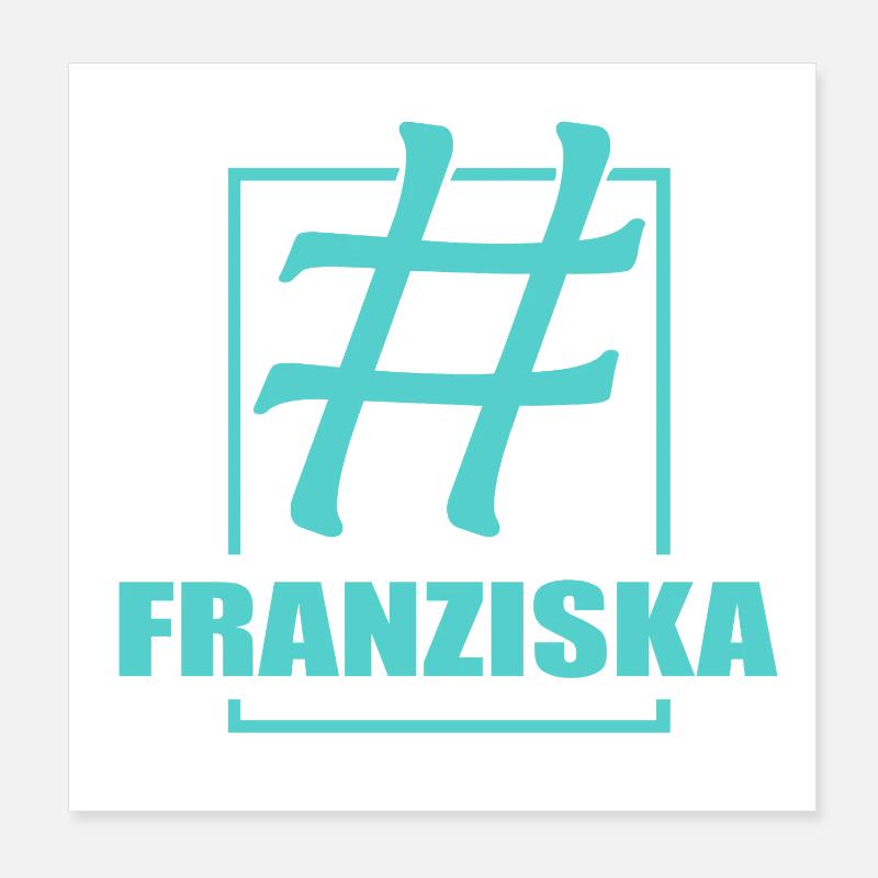 Franziska als Name Poster 20x20 cm