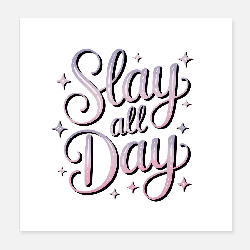 Slay All Day - Poster 20x20 cm - Weiß