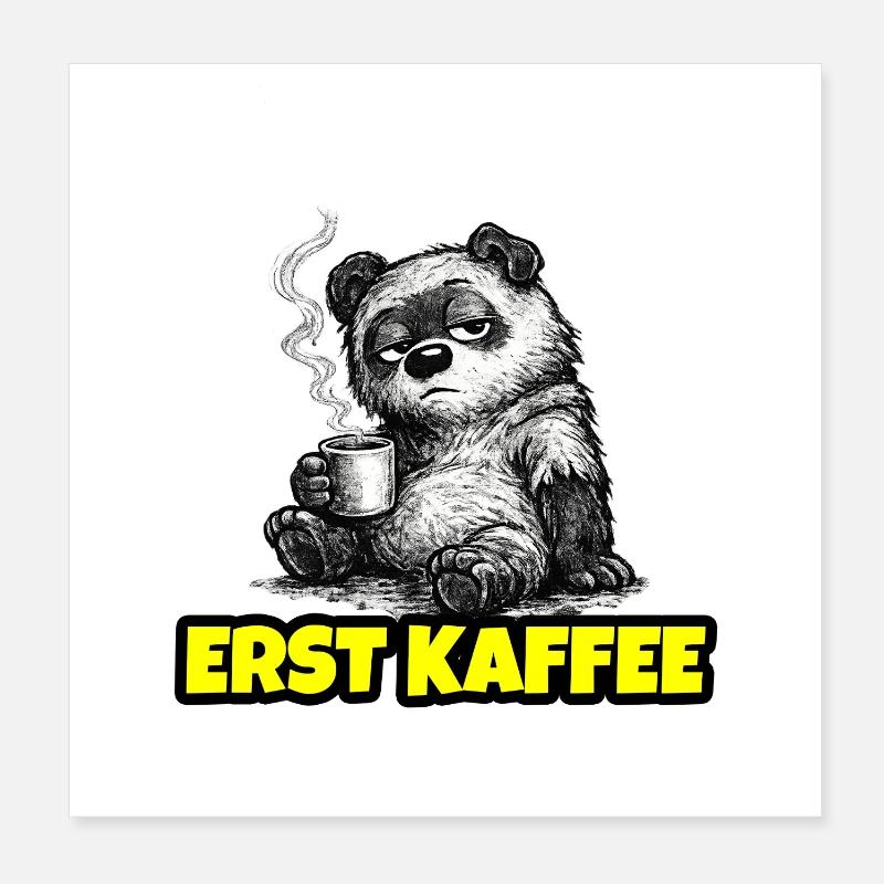 Erst Kaffee – Grumpy Bär (Morgenmuffel Sketch) Poster 20x20 cm