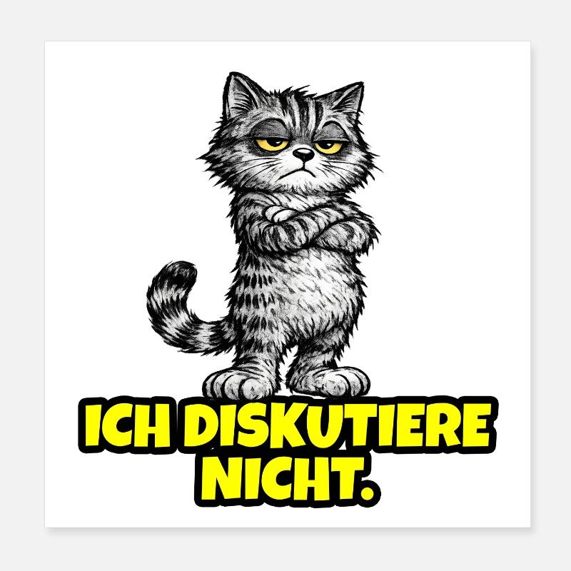 Ich diskutiere nicht. – Grumpy Katze (CAT) Poster 20x20 cm