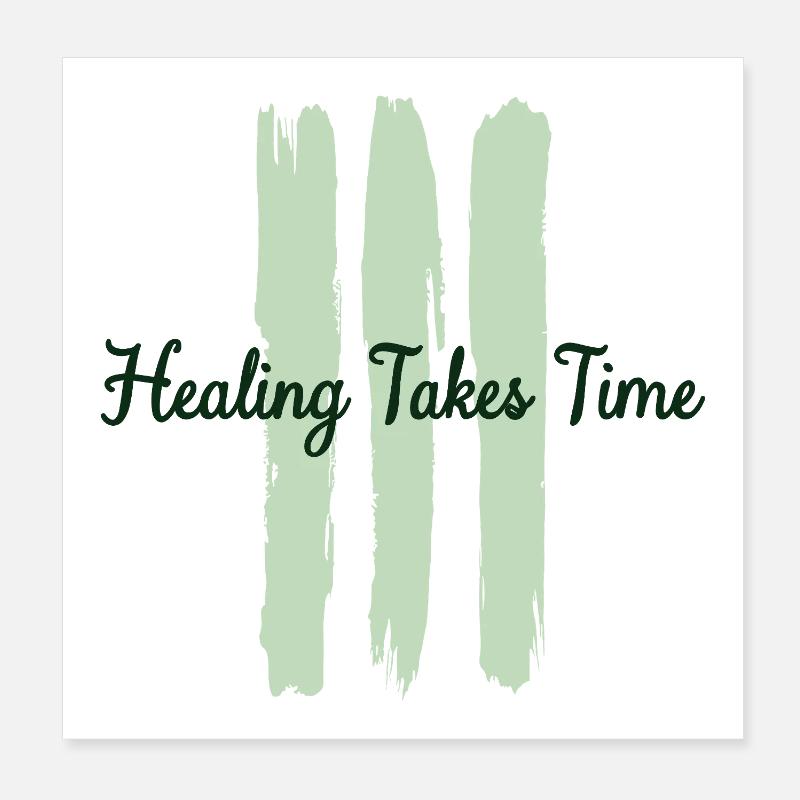 La guérison prend du temps Pleine conscience Patience Poster 20 x 20 cm