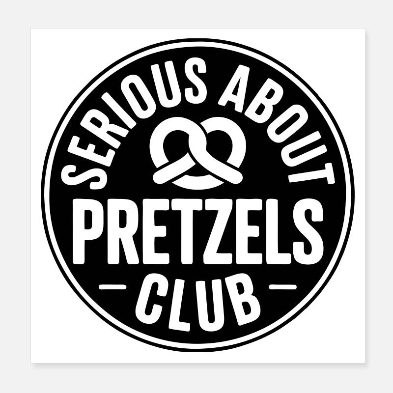 Amateurs de bretzels sérieux à propos des bretzels Bäcker Poster 20 x 20 cm