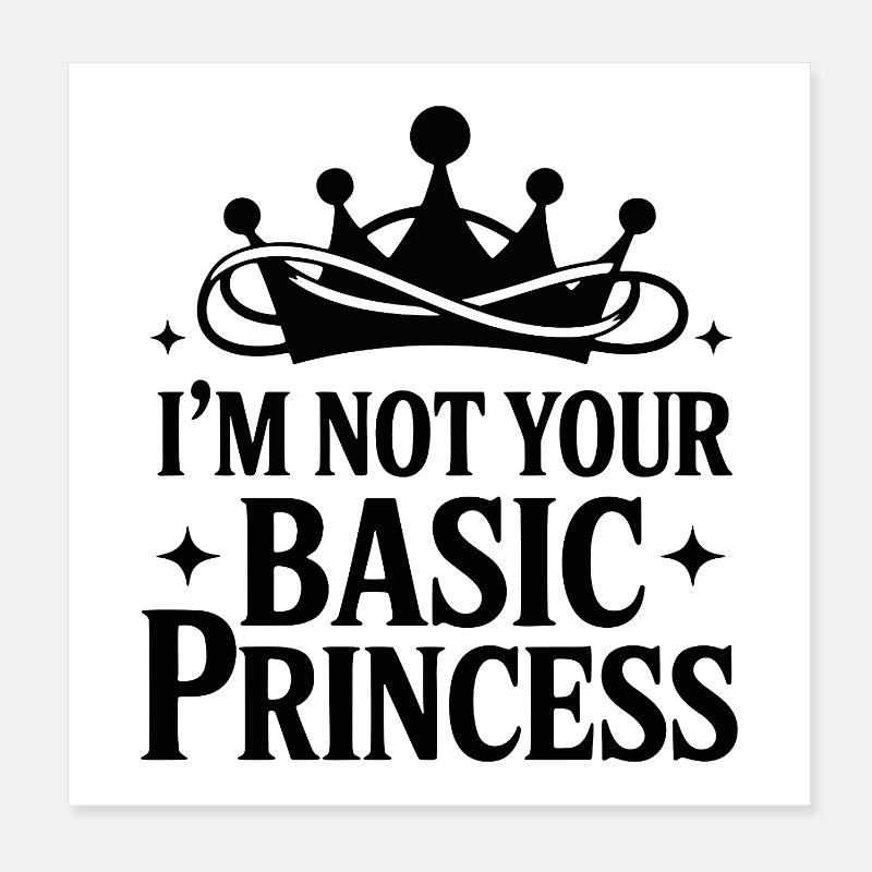 Ich bin nicht deine Basisprinzessin Poster 20x20 cm