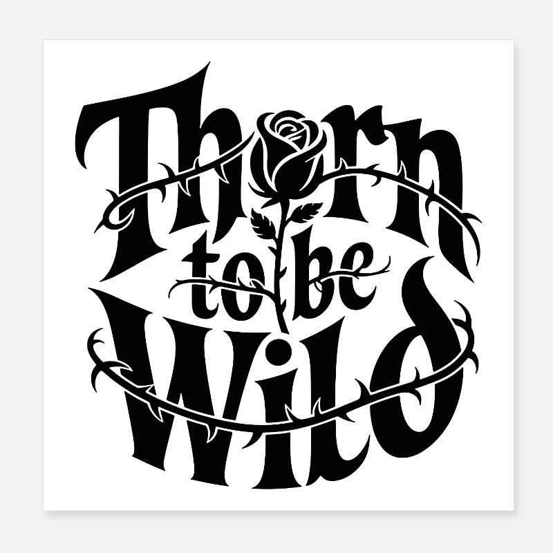 Thorn to be wild: Dornendesign Poster 20x20 cm