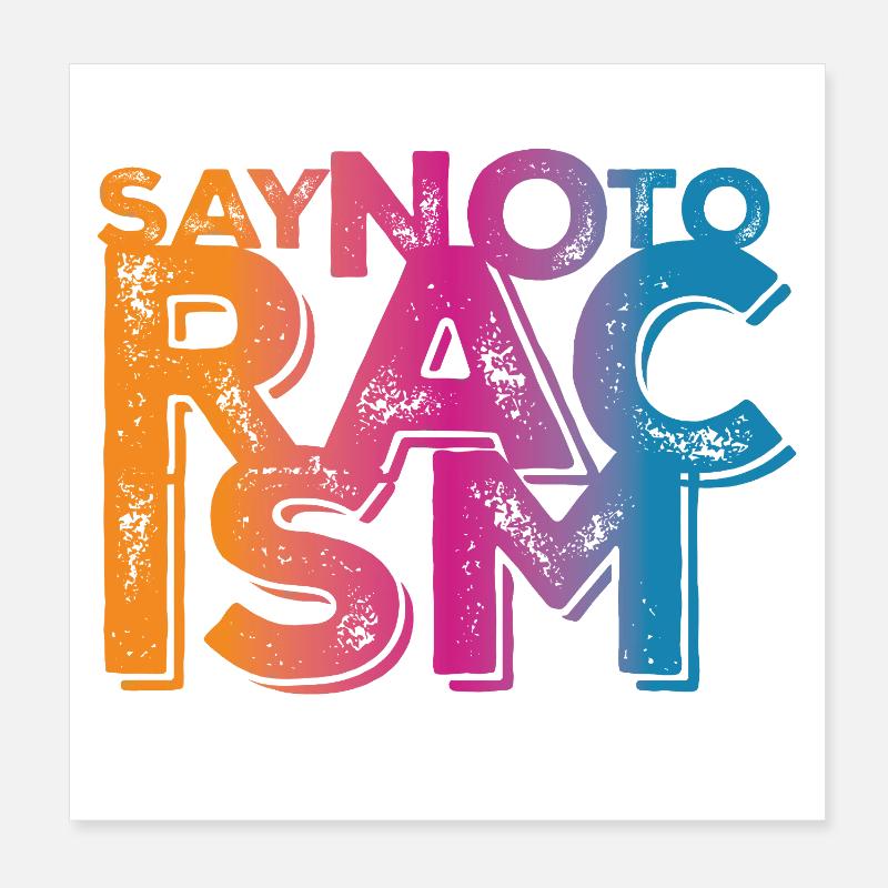 Dis non au racisme Poster 20 x 20 cm