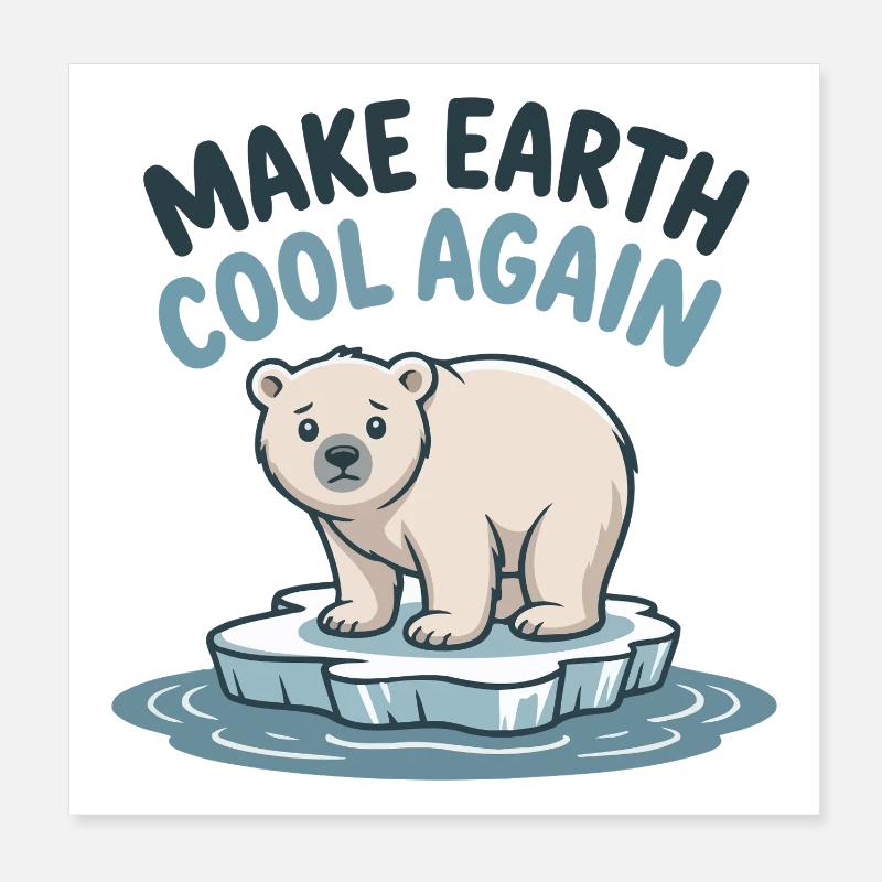 Eisbär: Erde wieder kühl machen Poster 20x20 cm