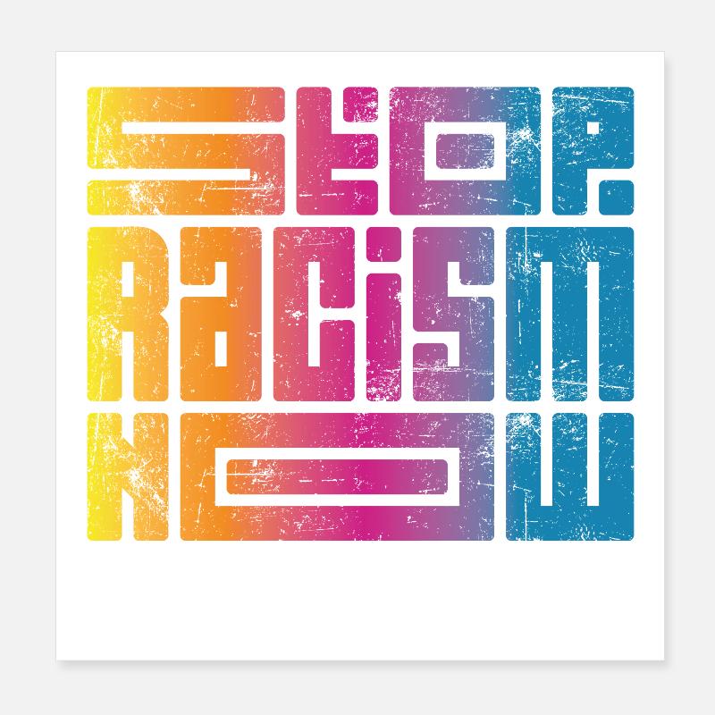 Stop Racism Now Poster 20x20 cm